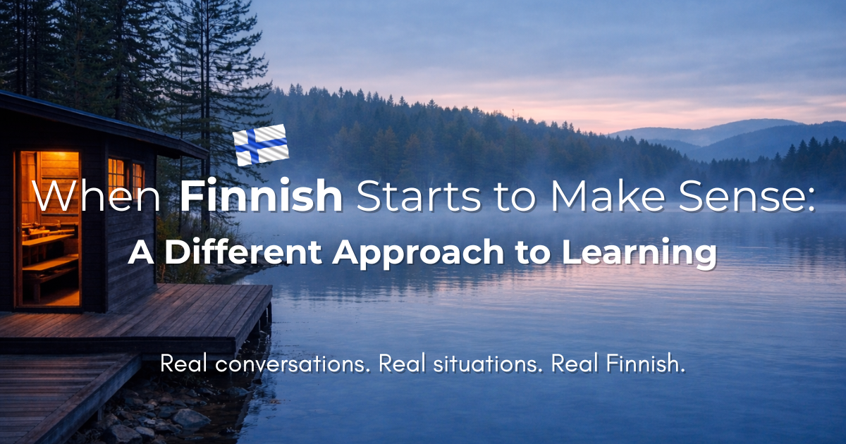 When Finnish Starts to Make Sense: A Different Approach to Learning